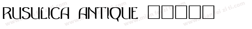 Rusulica Antique字体转换